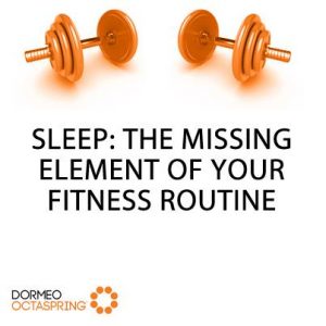 Sleep the missing element of your fitness regime