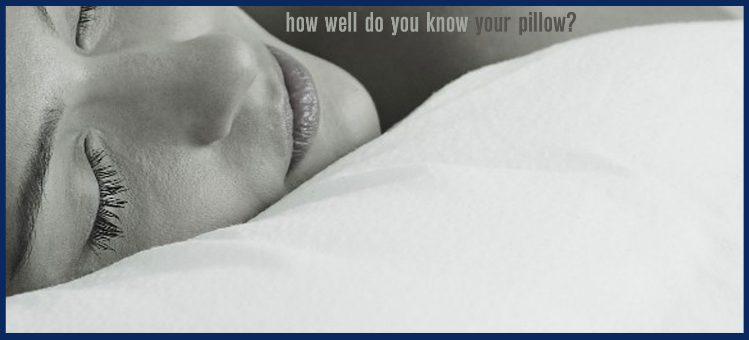 How Well Do You Know Your Pillow?